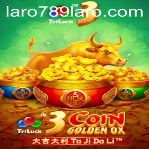 Exploring the Enthralling World of 3CoinGoldenOX and the Excitement of LARO789
