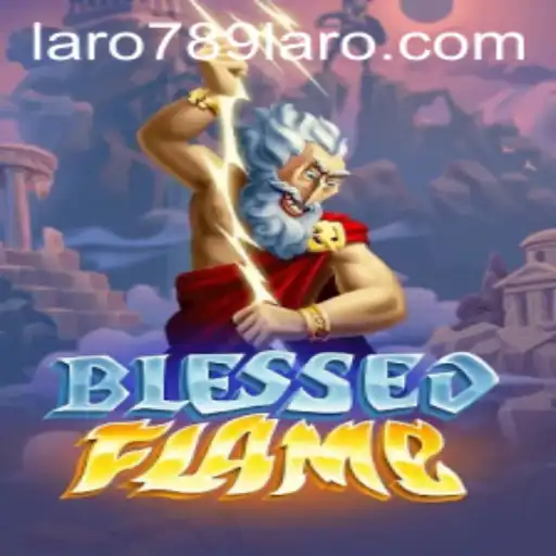 Exploring BlessedFlame: A New Era in Gaming with LARO789