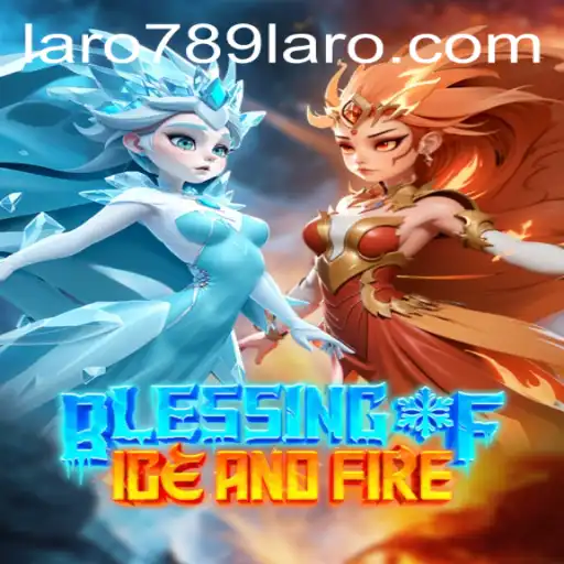 Blessing of Ice and Fire: Unveiling the Mysteries of LARO789