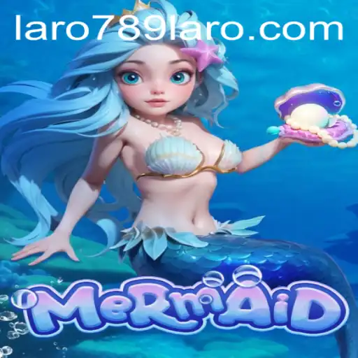 Discover the Enchanting World of Mermaid: A Dive into LARO789