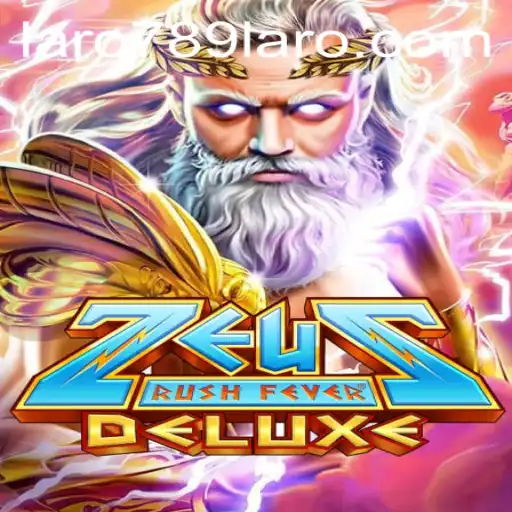 Unleashing The Power of ZeusRushFeverDeluxe with LARO789