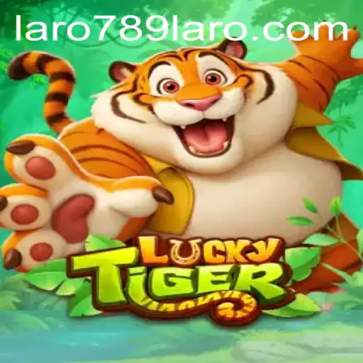 Explore the Exciting World of LuckyTiger Featuring LARO789