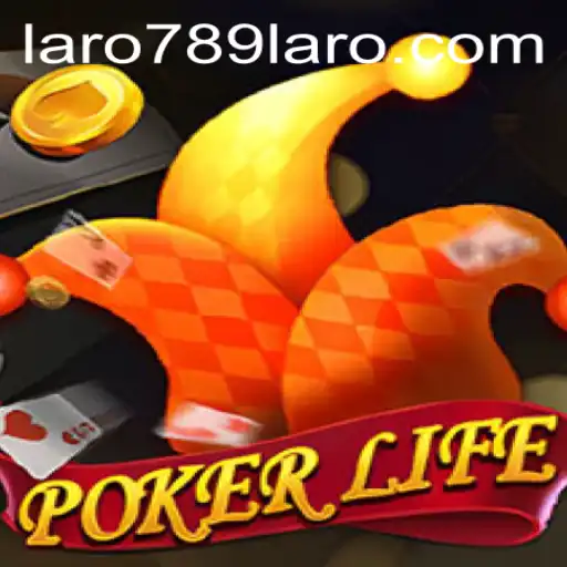 Exploring the World of PokerLife: An In-Depth Guide with LARO789 Insights
