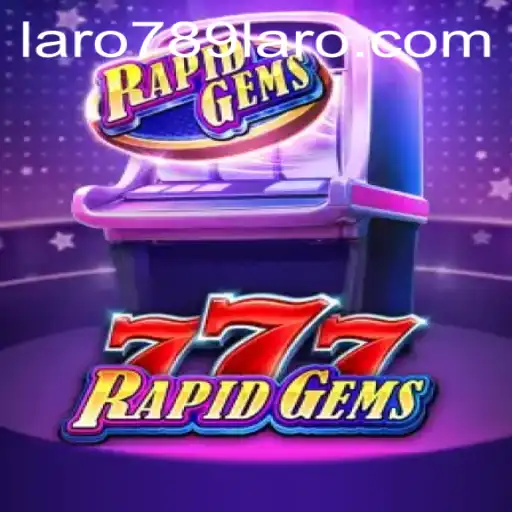 The Thrilling World of RapidGems777: A Comprehensive Guide