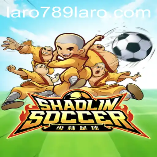 Experience the Thrills of ShaolinSoccer with LARO789