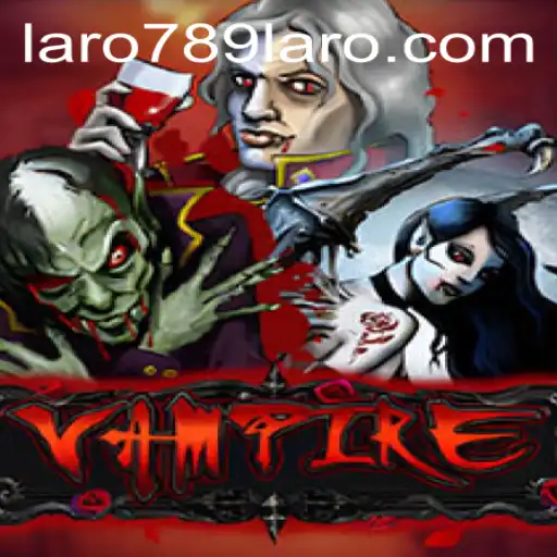 Unveiling the Mystique of 'Vampire': A Deep Dive into the Enigmatic Game LARO789