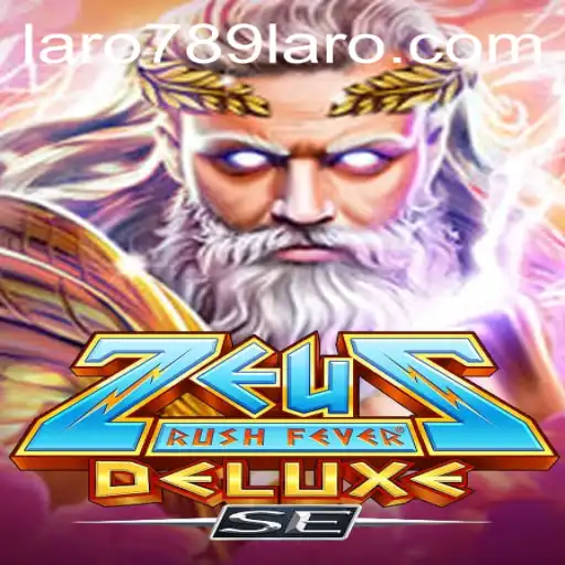 Unleashing the Thunder: Dive into ZeusRushFeverDeluxeSE with LARO789